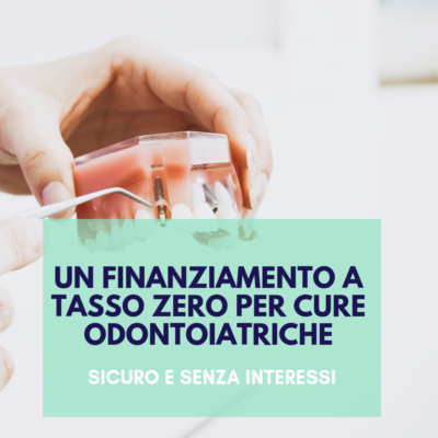 finanziamento a tasso zero spese odontoiatriche parma